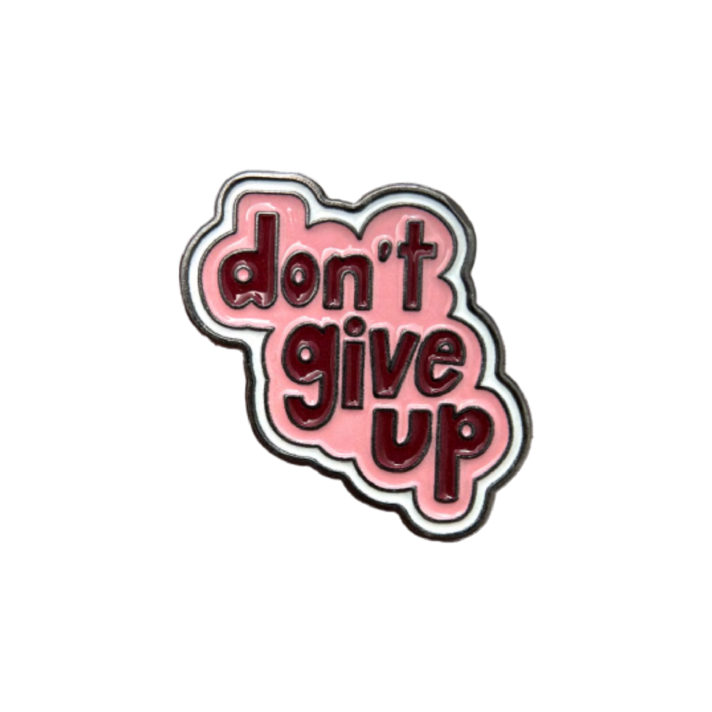 Don't Give Up Metal Sticker