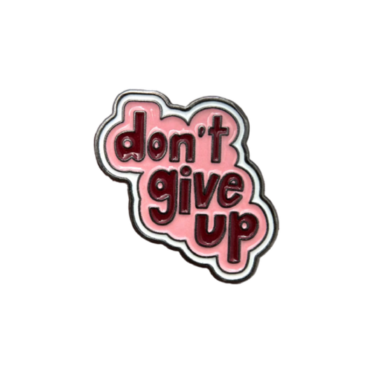 Don't Give Up Metal Sticker