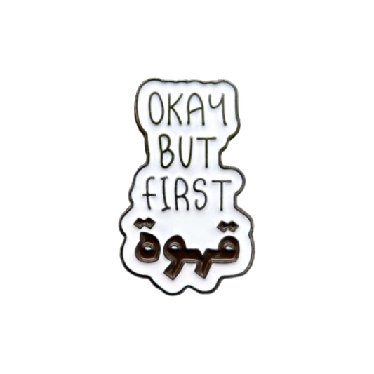 Okay But First Coffee Metal Sticker